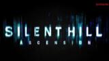 Silent Hill Ascension Release Date, Trailers, And Everything We Know So Far